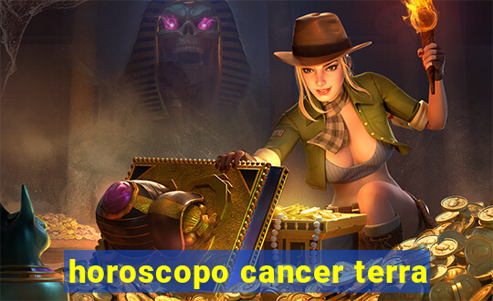 horoscopo cancer terra